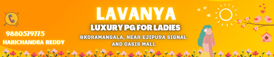 Luna Stays PG in Bangalore for Ladies near Ejipura Signal Bangalore. Close to Oasis mall and Sony world signal